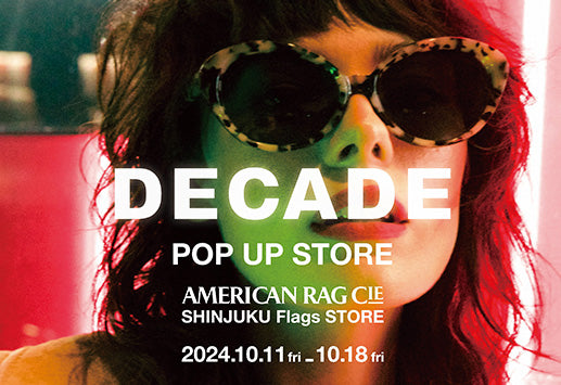 日本初上陸アイウェアブランド「DECADE」POP UP STORE　10/11(金)-10/18(金)開催